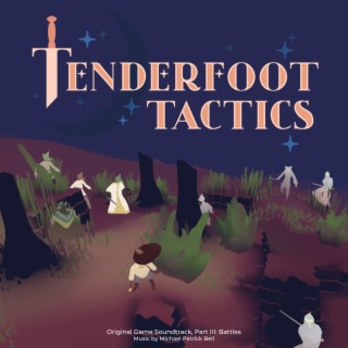 Tenderfoot Tactics (Original Game Soundtrack), Part III: Battles