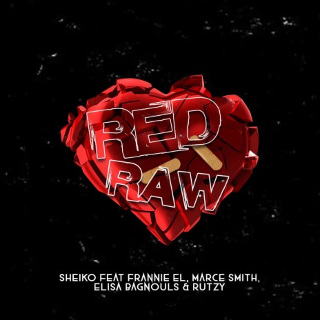 Red Raw ft. Frannie EL, Marce Smith, Elisa Ragnouls & Rutzy