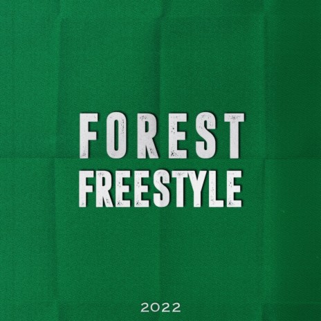Forest Freestyle | Boomplay Music