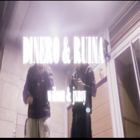 DINERO Y RUINA ft. JXUSY680 | Boomplay Music