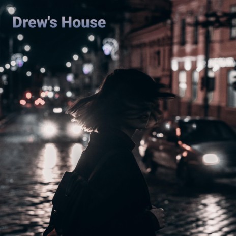 Drew's House | Boomplay Music