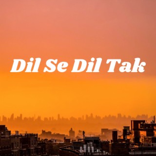 Dil Se Dil Tak