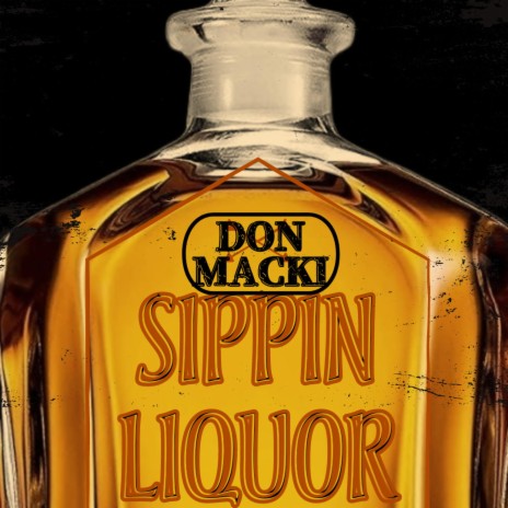 Sippin Liquor | Boomplay Music