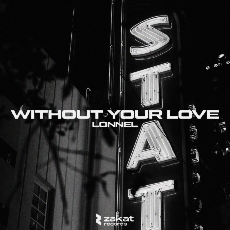 Without Your Love | Boomplay Music