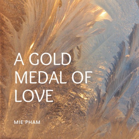 A Gold Medal Of Love