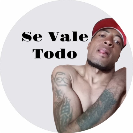 Se Vale Todo