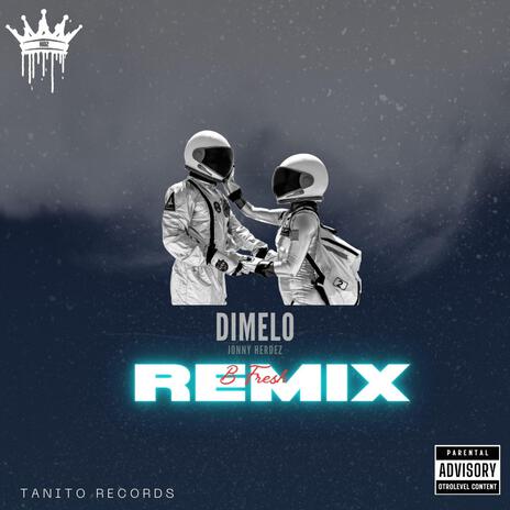 Dímelo (Remix) ft. B Fresh