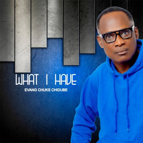 What I Have | Boomplay Music