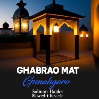 Ghabrao Mat Gunahgaro Lofi