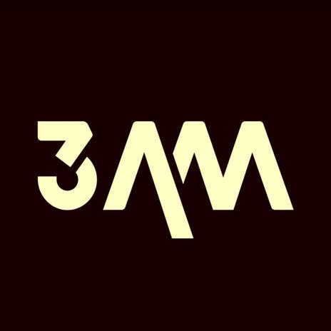 3:AM | Boomplay Music