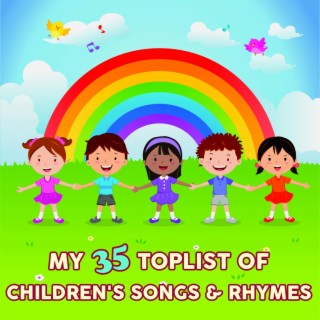 My 35 Toplist of Children's Songs & Rhymes