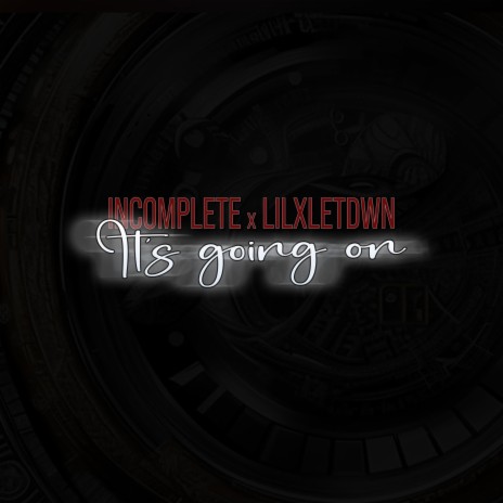 It's going on ft. lilxletdwn | Boomplay Music