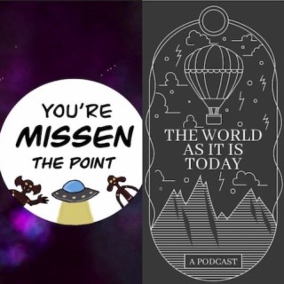 Episode 1: The Point of Family w/The World as it is Today podcast.