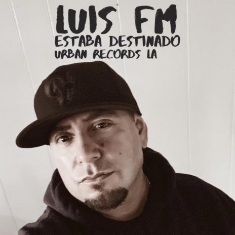 ESTABA DESTINADO ft. LUIS FM