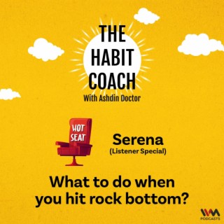 What to do when you hit rock bottom? (Serena)
