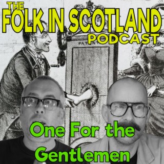 Folk in Scotland - One for the Gentlemen