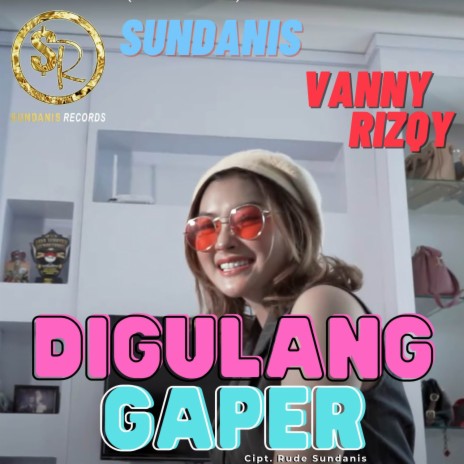 Digulang Gaper ft. Vanny Rizqy | Boomplay Music