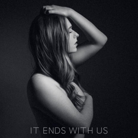 It Ends With Us | Boomplay Music