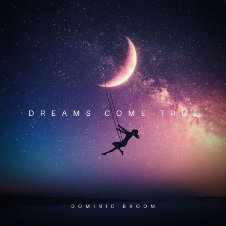 Dreams Come True | Boomplay Music