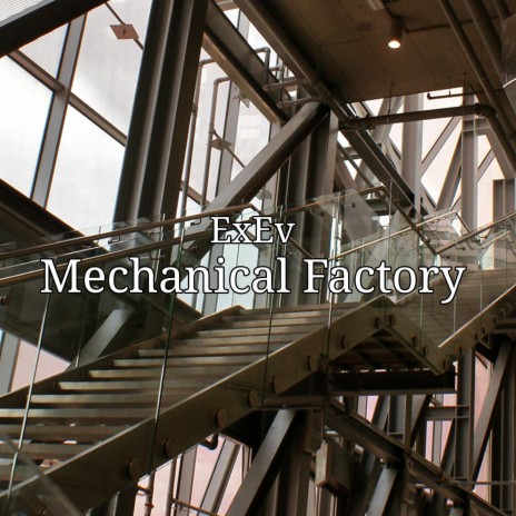 Mechanical Factory | Boomplay Music