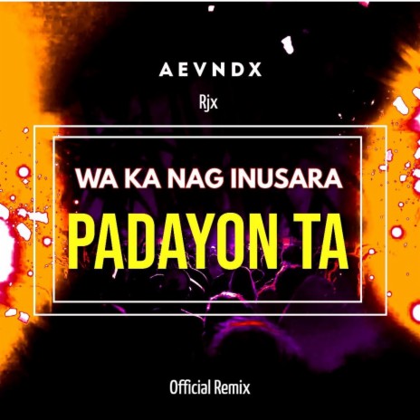 Padayon Ta (2024 Version) ft. Rjx | Boomplay Music