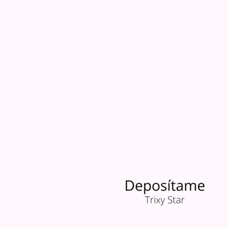 Deposítame ft. Manelyk | Boomplay Music