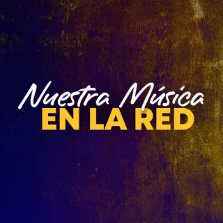 NUESTRA MUSICA EN LA RED #355 A