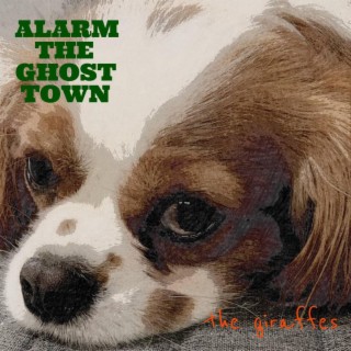 ALARM THE GHOST TOWN