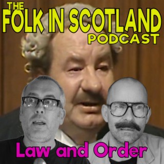 Folk in Scotland - Law and Order