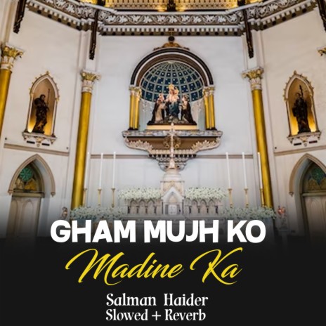 Gham Mujh Ko Madine Ka Lofi | Boomplay Music