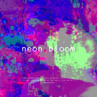 neon bloom