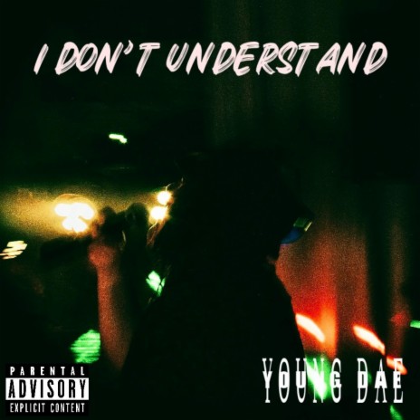 I don't understand | Boomplay Music
