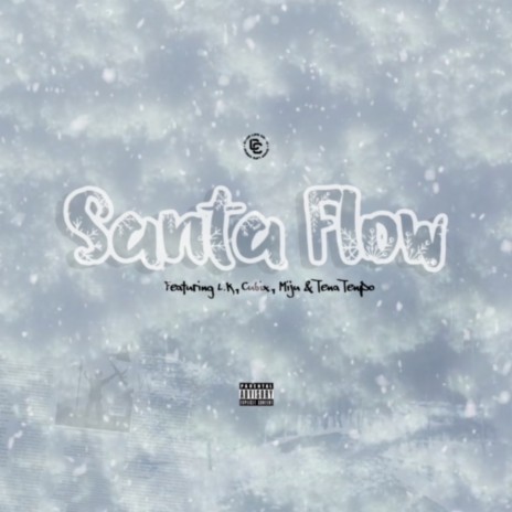 Santa Flow ft. L.K, Tena Tenpo, Cubix & Miju | Boomplay Music