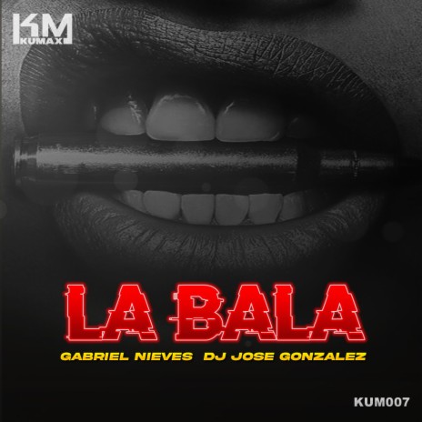 La Bala ft. Dj Jose Gonzalez | Boomplay Music