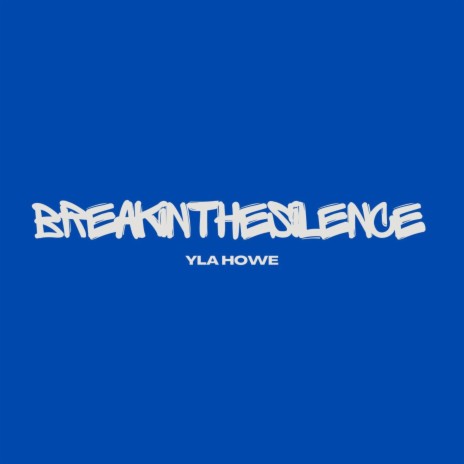 Break in the Silence | Boomplay Music
