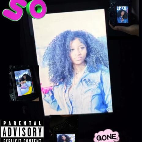 So gone | Boomplay Music