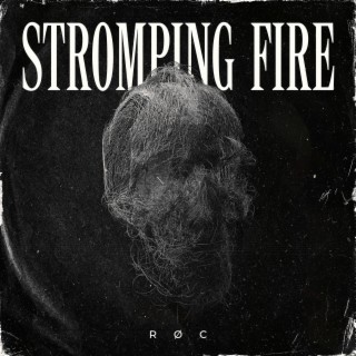 Stromping Fire