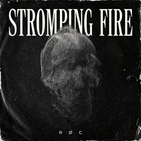 Stromping Fire | Boomplay Music