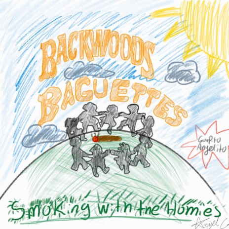 BACKWOODS BAGUETTES (SMOKING WITH THE HOMIES)