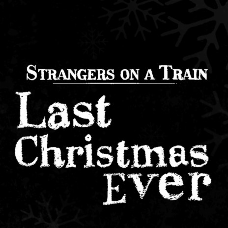 Last Christmas Ever (Christmas Single Edit)