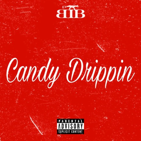 Candy Drippin | Boomplay Music