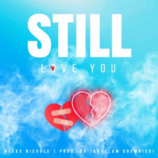 Still Love You lyrics | Boomplay Music