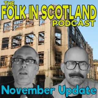 Folk in Scotland - November Update