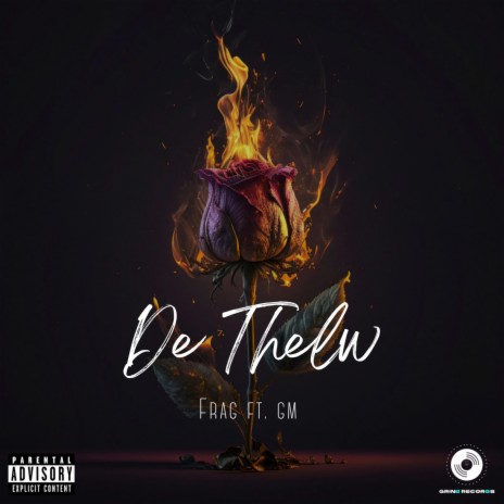 De Thelw ft. GM | Boomplay Music