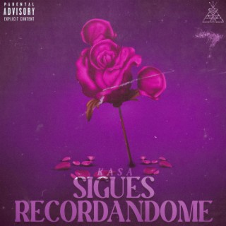 Sigues Recordandome lyrics | Boomplay Music