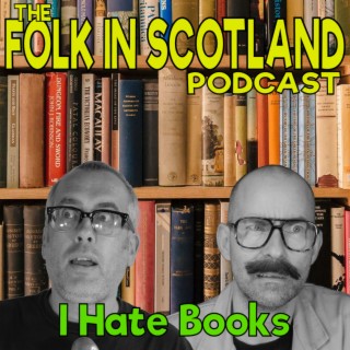 Folk in Scotland - I Hate Books