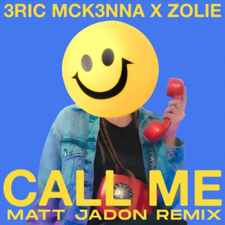 Call Me (Matt Jadon Remix) ft. Zolie | Boomplay Music