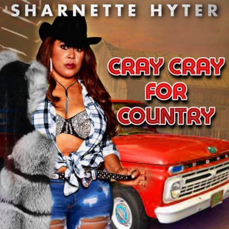 Cray Cray For Country ft. Ciddy Boi P | Boomplay Music