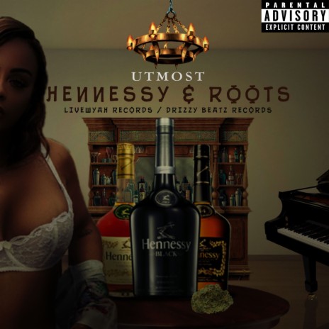 Hennessy & Roots | Boomplay Music