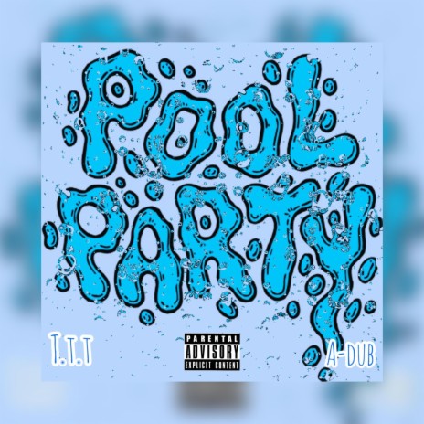 Pool party ft. A-Dub | Boomplay Music